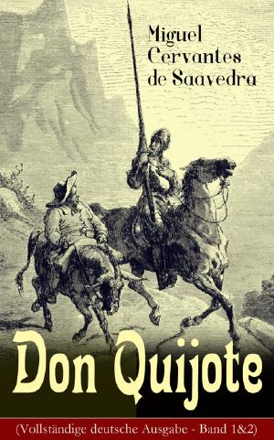 Don Quijote (Vollständige deutsche Ausgabe - Band 1&2)