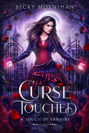 Curse Touched: A Paranormal Vampire Romance (A Touch of Vampire Book 2)