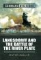 Command Decisions · Langsdorff and the Battle of the River Plate