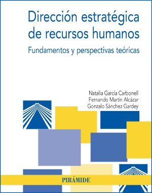 Dirección Estratégica De Los Recursos Humanos · Fundamentos Y Perspectivas Teóricas