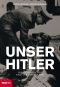 Unser Hitler · Die Österreicher und ihr Landsmann