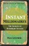 Instant Millionaires