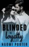 Blinded by Loyalty (St. James Billionaires Book 3)