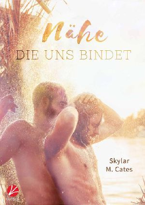 Nähe, die uns bindet (Sunshine and Happiness 2) (German Edition)