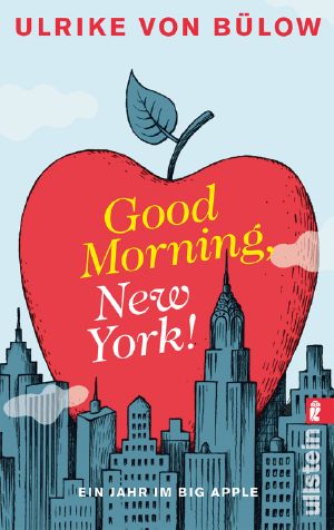 Good morning, New York! Ein Jahr im Big Apple