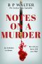 Notes on a Murder