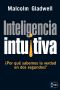 Inteligencia intuitiva ¿Por qué sabemos la verdad en dos segundos?