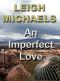 An Imperfect Love