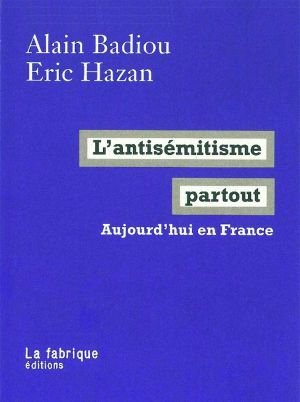 L'antisémitisme partout · Aujourd'hui en France