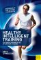 Healthy Intelligent Training · the Proven Principles of Arthur Lydiard