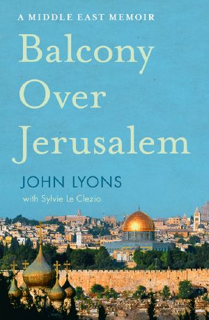 A Balcony Over Jerusalem