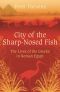 City of the Sharp-Nosed Fish · Greek Lives in Roman Egypt