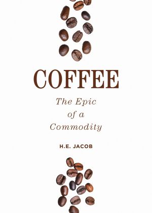 Coffee · The Epic of a Commodity