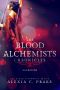 The Blood Alchemists Chronicles - Deception · A Reverse Harem Paranormal Fantasy Series