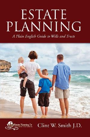 Estate Planning - A Plain English Guide to Wills and Trusts