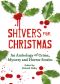 Shivers for Christmas (2014) Anthology