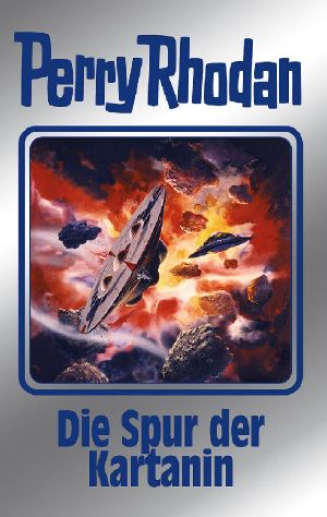 Perry Rhodan Silberband 160 - Die Spur der Kartanin