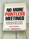 No More Pointless Meetings