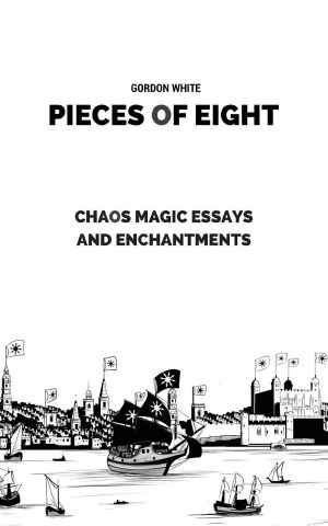 Pieces of Eight · Chaos Magic Essays and Enchantments