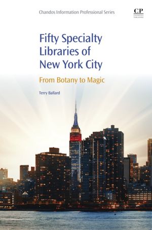 50 Specialty Libraries of New York City, From Botany to Magic