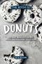 The Book of Donuts · The Most Delicious, Fluffiest, Mouth-Watering Donut Recipes Ever!