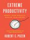 Extreme Productivity · Boost Your Results, Reduce Your Hours