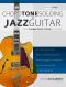 Chord Tone Soloing for Jazz Guitar · Master Arpeggio-Based Soloing for Jazz Guitar