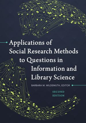 Applications of Social Research Methods to Questions in Information and Library Science · 2nd Edition