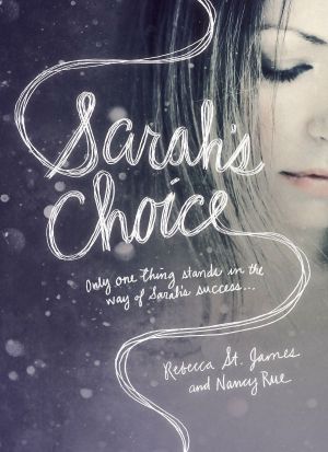 Sarah's Choice by St. James, Rebecca, Rue, Nancy N. (2014) Paperback