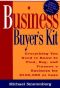 Business Buyer's Kit · Everything You Need to Know to Find, Buy, & Finance a Business for $500,000 or Less