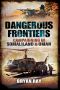 Dangerous Frontiers · Campaigning in Somaliland and Oman