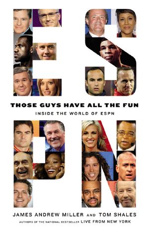 Those Guys Have All the Fun · Inside the World of ESPN