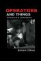 Operators and Things · the Inner Life of a Schizophrenic