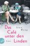 Das Café unter den Linden