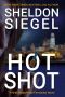 Hot Shot (Mike Daley/Rosie Fernandez Legal Thriller Book 10)