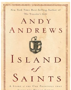 Island of Saints · A Story of the One Principle That Frees the Human Spirit