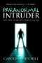 Paranormal Intruder · the Terrifying True Story of a Family in Fear