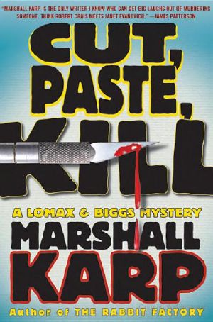 4 Cut, Paste, Kill (A Lomax & Biggs Mystery Book 4)