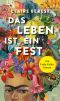 Das Leben ist ein Fest