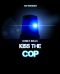 Kiss the Cop