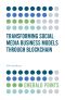 Transforming Social Media Business Models Through Blockchain