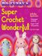 Mr. Funky's Super Crochet Wonderful