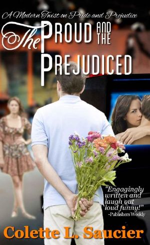 The Proud and the Prejudiced · A Modern Twist on Pride and Prejudice