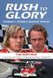 Rush to Glory: FORMULA 1 Racing's Greatest Rivalry