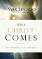 When Christ Comes