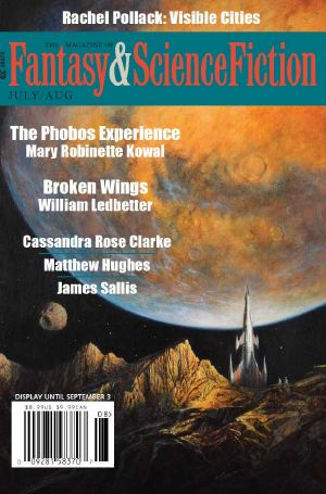 The Magazine of Fantasy & Science Fiction July/August 2018 (The Magazine of Fantasy & Science Fiction Book 135)