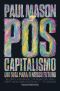 Pós-Capitalismo · Um Guia Para O Nosso Futuro