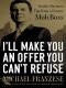 I'll Make You an Offer You Can't Refuse · Insider Business Tips from a Former Mob Boss