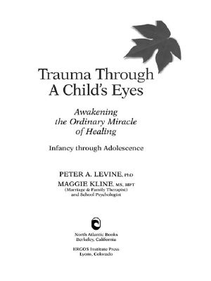 Trauma Through a Child's Eyes · Awakening the Ordinary Miracle of Healing