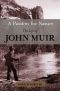 A Passion for Nature · the Life of John Muir